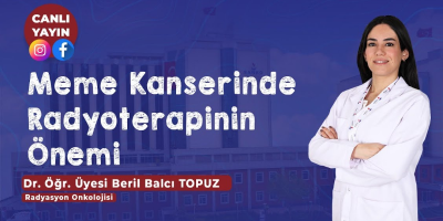Canlı yayın konuğumuz Dr. Öğr. Üyesi Beril Balcı Topuz 