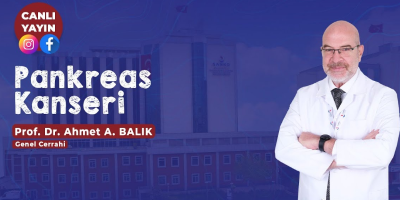 Canlı Yayın Konuğumuz Prof. Dr. Ahmet A. BALIK “Pankreas kanseri” konusunda oldu