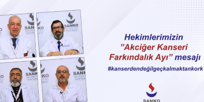 Hekimlerimizin Akciğer Kanseri Farkındalık Ayı Mesajı